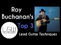 Roy Buchanan's Top 3 Lead Guitar Techniques