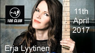 Erja Lyytinen &quot;Everything&#39;s Fine&quot; - 100 Club, 11th April 2017