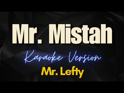 Mr. Mistah - Mr. Lefty (Karaoke)