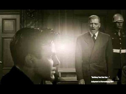 Judgment at Nuremberg 1961: "Nothing You Can Say …"