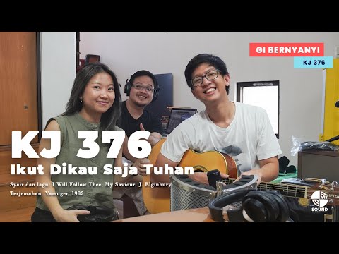 KJ 376 – Ikut Dikau Saja Tuhan