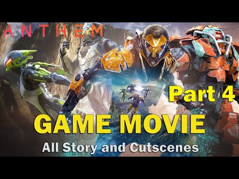 Anthem Gameplay Walkthrough All Cutscenes Game Movie Part 4