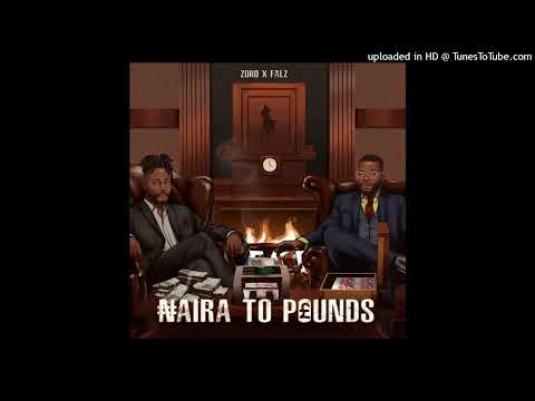 Zoro Ft. Falz – Naira to Pounds