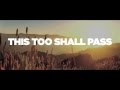 This Too Shall Pass (Lyric Video) - Five Times ...