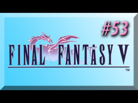 Final Fantasy V w/ NERDIAQ Ep.53 - The Sage Lives On