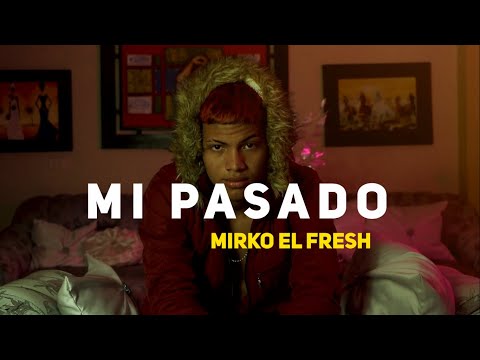 Mirko El Fresh - Mi Pasado (Video Oficial)