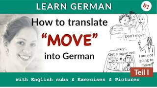 How to Translate &quot;to Move&quot; into German - Part One - A2,B1