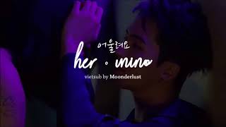 [VIETSUB] MINO - 어울려요 (her)