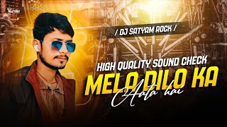 Download lagu High Quality Sound Check 🔊 - Mela Dilon Ka Aata Hai | Dj Satyam Rock mp3