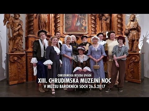XIII. chrudimská muzejní noc - Muzeum barokních soch - kompletní video - 26.5.2017