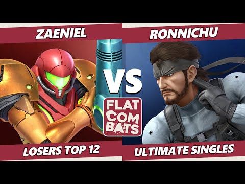 Flat Combats 4 Losers Top 12 - Zaeniel (Samus) Vs. Ronnichu (Snake) SSBU Smash Ultimate