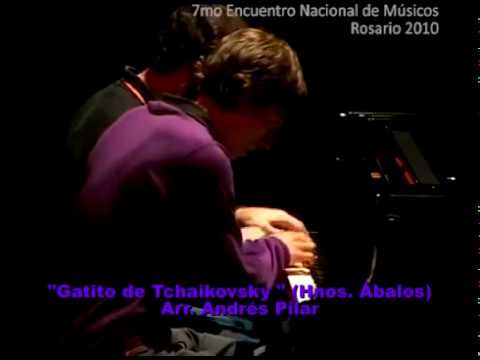 "Gatito de Tchaikovsky" (Hnos. Ábalos) Piano a 4 manos: Sebastián Gangi y Andrés Pilar