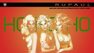 RuPaul - Hard Candy Christmas (feat. Barbara Mitchell & Michelle Visage)