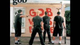 Gob - Sick with you