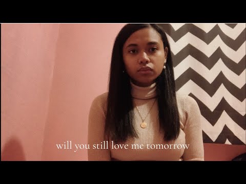 will you still love me tomorrow // cover