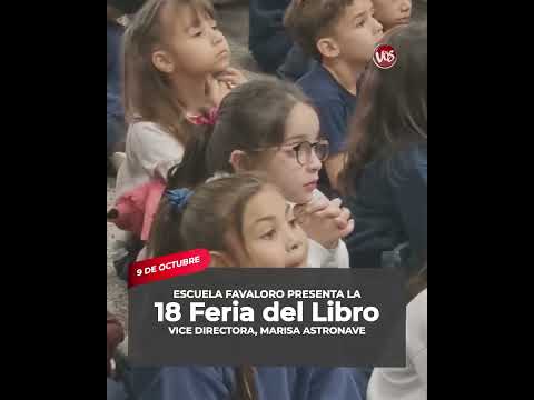 GENERAL DEHEZA: ESCUELA FAVALORO PRESENTA LA 18° FERIA DEL LIBRO.