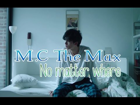 M.C THE MAX - No matter where [Sub.Esp + Han + Rom]