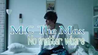M.C THE MAX - No matter where [Sub.Esp + Han + Rom]