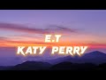 E.T || Katy Perry and Kanye West || Lyrics video