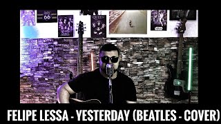 Felipe Lessa - yesterday (Beatles  Cover)