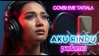 Download lagu AKU RINDU PADAMU 💘 EVIE TAMALA | COVER DANGDUT TERBARU 2025 mp3
