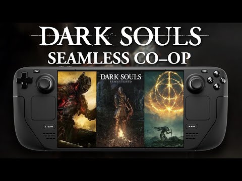 Seamless Co-op on Steam Deck | Dark Souls, Dark Souls 3 & Elden Ring | Test & Setup Guide