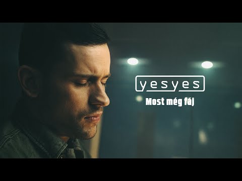 yesyes - Most Még Fáj (official music video)