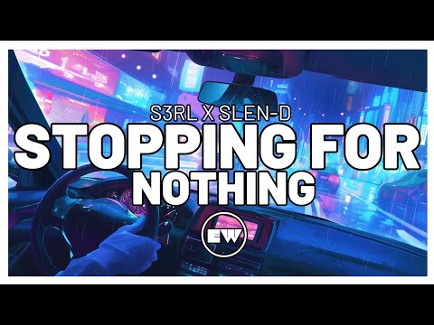 S3RL x Slen-D - Stopping For Nothing
