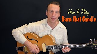 How To Play Burn That Candle by Bill Haley