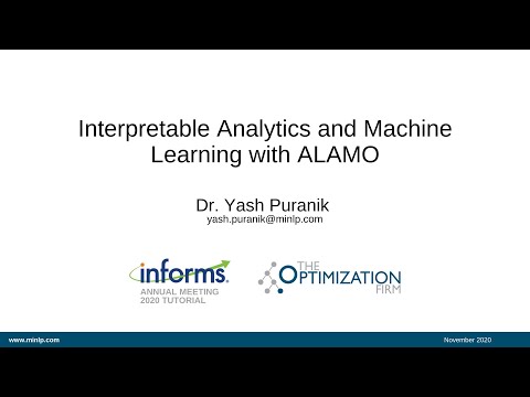 INFORMS 2020: Interpretable Analytics and Machine Learning with ALAMO