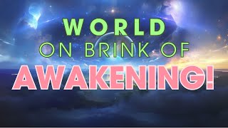 Global Uplift: Mass Awakening Sparks Positive Shift Across the Planet!