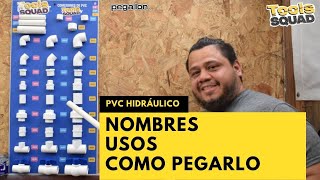 CONEXIONES DE PVC HIDRÁULICO NOMBRES, USOS Y COMO PEGARLO