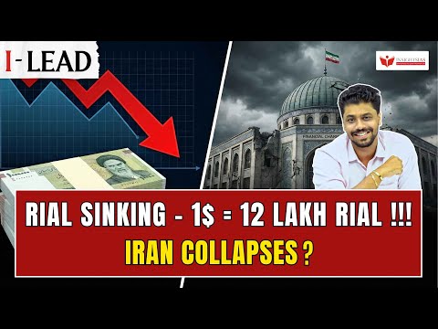 Rial Sinking to 12 Lakh per Dollar | Iran Economic Collapse Explained | I-LEAD by InsightsIAS