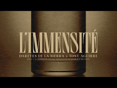 L’immensité  - Dareyes de la Sierra, Tony Aguirre (Lyric Video)
