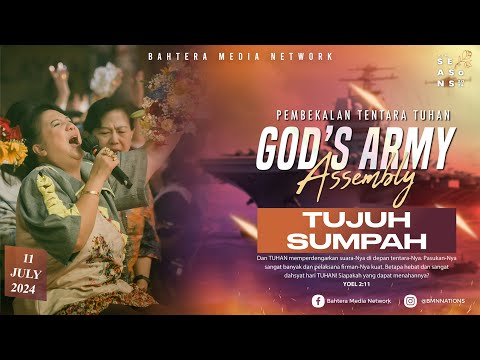 7 SUMPAH! - GOD'S ARMY ASSEMBLY | 11 JULY 2024