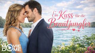 Ein Kuss für die Brautjungfer - wunderschöner Liebesfilm - Ganzer Film bei Moviedome