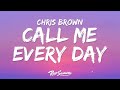 Chris Brown - Call Me Every Day (Lyrics) ft. WizKid  | 1 Hour Sad Love Songs 2023