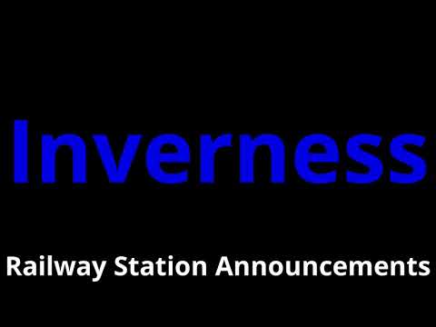 Inverness Railway Station Announcements