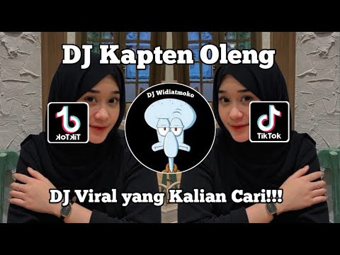 DJ KAPTEN OLENG VIRAL TIK TOK TERBARU 2024 YANG KALIAN CARI  ! REMIX  !!..