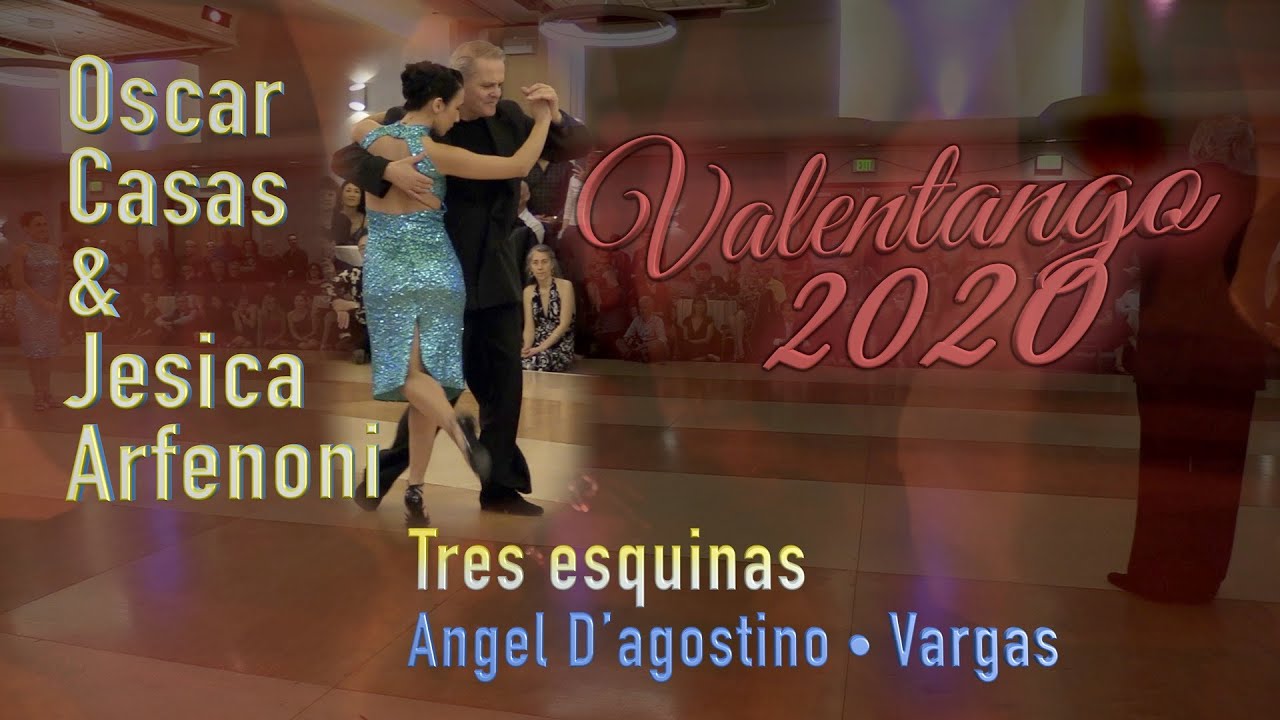 Oscar Casas & Jesica Arfenoni - Tres esquinas - Angel D’agostino • Vargas - Valentango 2020