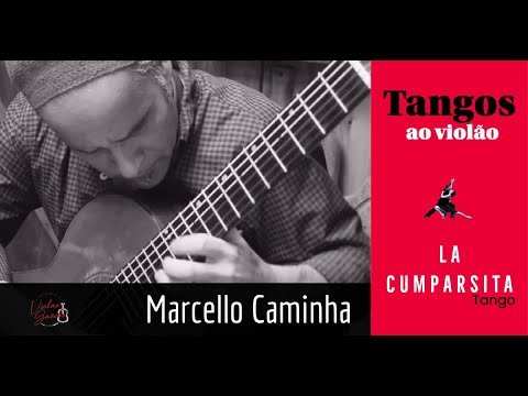 LA CUMPARSITA | MARCELLO CAMINHA