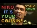 Niko, it's your cousin!