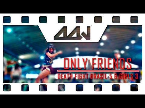 🌏 Only Friends ‹ DEATH FIGHT BRASIL 5 & GIRLS 3 › [FREE STEP 2015] @worldofdance
