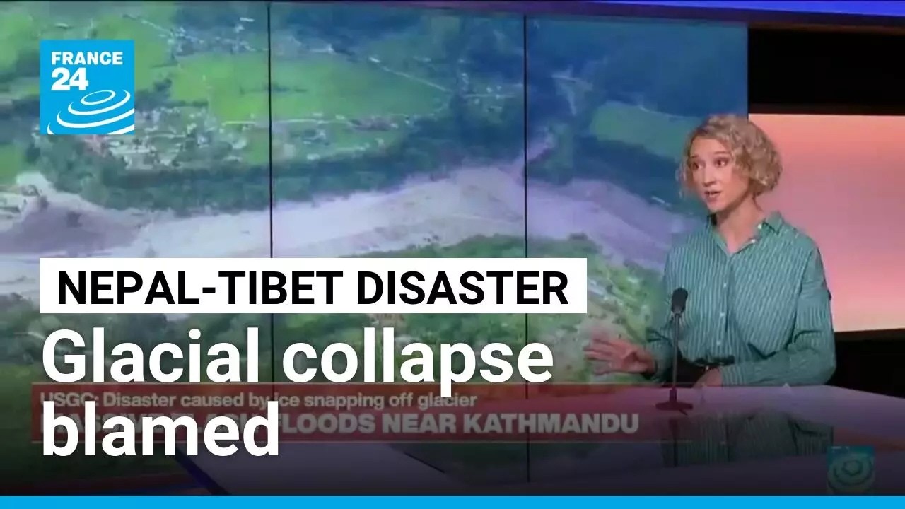 Glacial collapse behind catastrophic Nepal-Tibet landslides • FRANCE 24 English