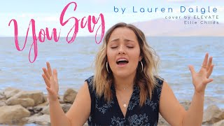 You Say - Lauren Daigle (2020) Ellie Childs of One Voice Children&#39;s Choir