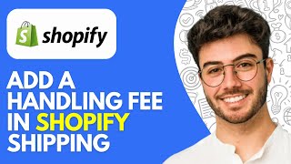 How to Add a Handling Fee in Shopify Shipping | Set Up Shipping Rates (2026)