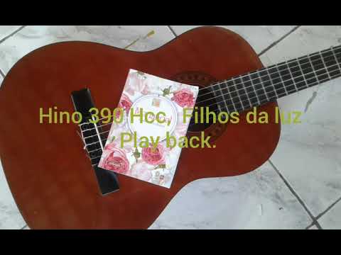 Hino 390 Hcc,  Filhos da luz  (Play back )