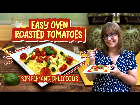 EASY Oven Roasted Tomatoes Amazing and Simple