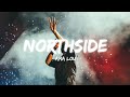 Ama Lou - Northside (Lyrics)