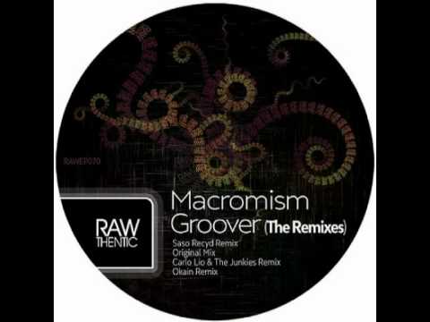 Macromism - Groover (Saso Recyd Remix)